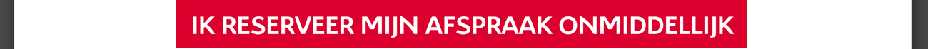Ik reserveer mijn afspraak onmiddellijk width=
