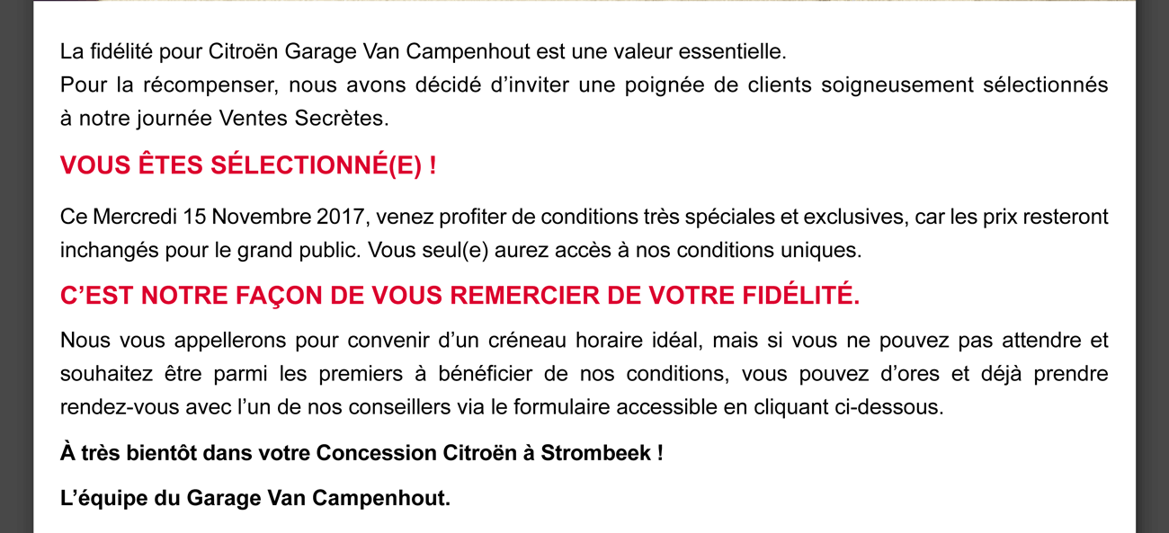 La fidélitépour Citroën Garage Van Campenhout est une valeur essentielle.