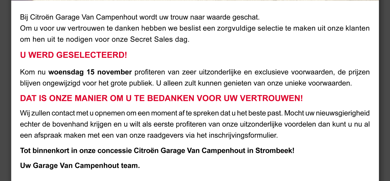 La fidélitépour Citroën Garage Van Campenhout est une valeur essentielle.