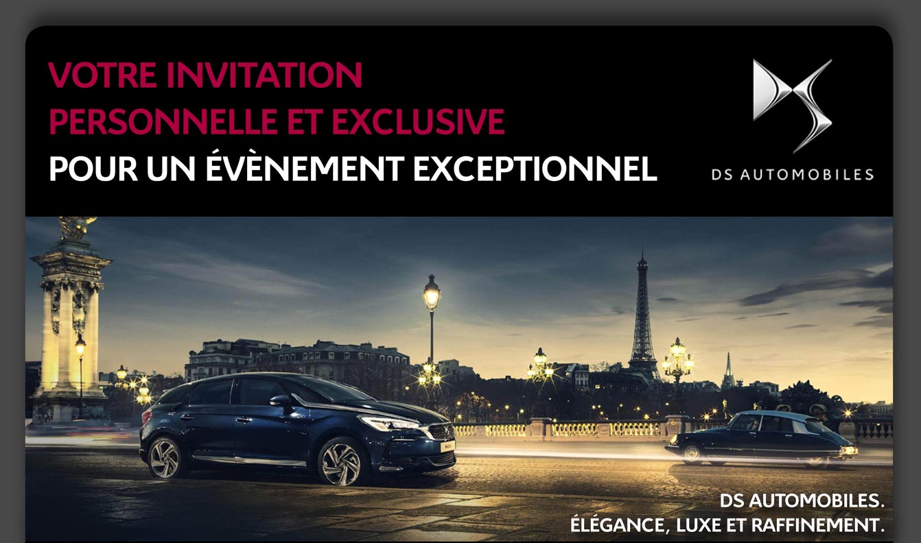 VOTRE INVITATION POUR UN ÉVÈNEMENT EXCEPTIONNEL.DS AUTOMOBILES. ÉLÉGANCE, LUXE ET RAFFINEMENT.