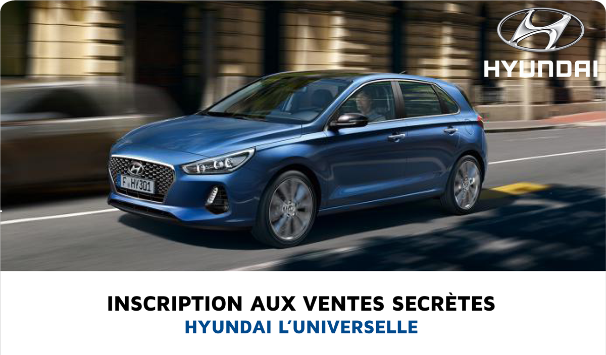 Ventes Secrètes Hyundai L’Universelle à Herstal