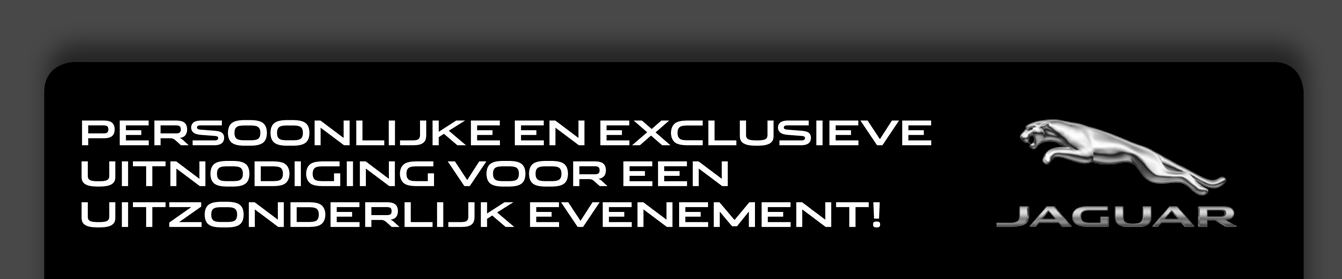 PERSOONLIJKE EN EXCLUSIEVE UITNODIGING VOOR EEN UITZONDERLIJK EVENEMENT!