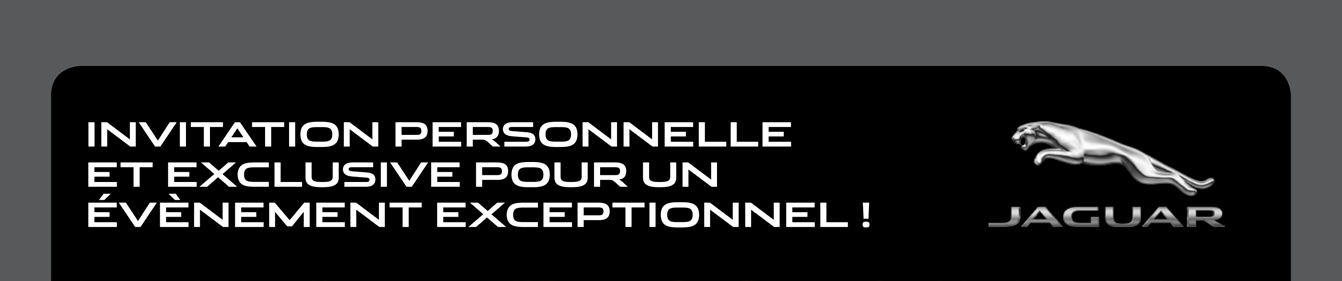 Invitation personnelle et exclusive pour un évènement exceptionnel !