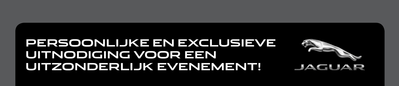 PERSOONLIJKE EN EXCLUSIEVE UITNODIGING VOOR EEN UITZONDERLIJK EVENEMENT!