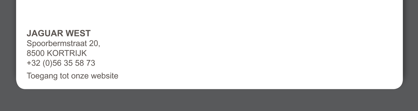 JAGUAR WEST Spoorbermstraat 20, 8500 KORTRIJK +32 (0)56 35 58 73
