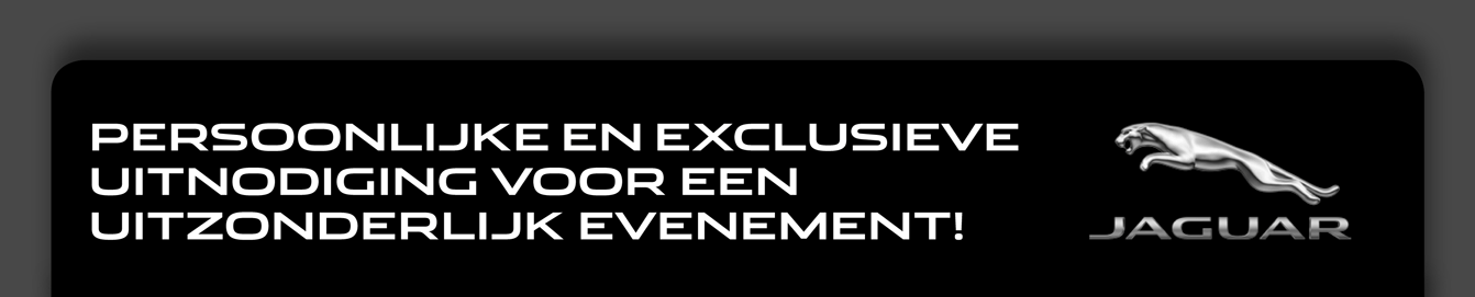 PERSOONLIJKE EN EXCLUSIEVE UITNODIGING VOOR EEN UITZONDERLIJK EVENEMENT!