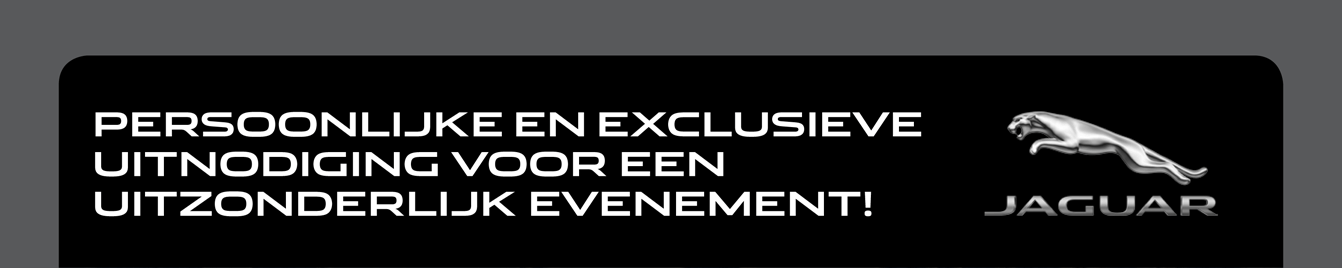 PERSOONLIJKE EN EXCLUSIEVE UITNODIGING VOOR EEN UITZONDERLIJK EVENEMENT!
