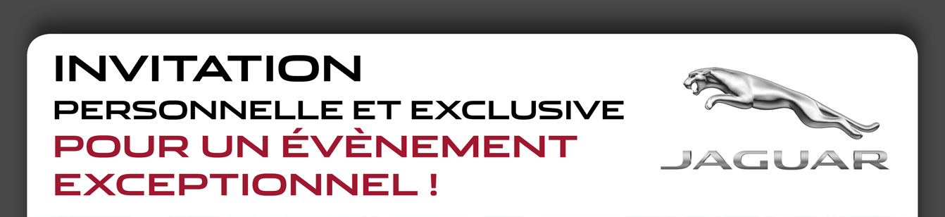 Invitation personnelle et exclusive pour un évènement exceptionnel