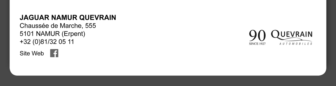 JAGUAR NAMUR QUEVRAIN Chaussée de Marche, 555 5101 NAMUR (Erpent) +32 (0)81/32 05 11