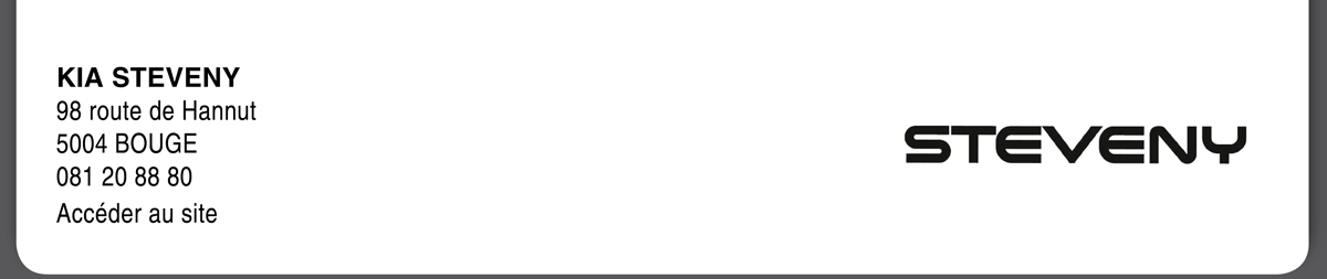 KIA STEVENY 98 route de Hannut 5004 BOUGE 081 20 88 80