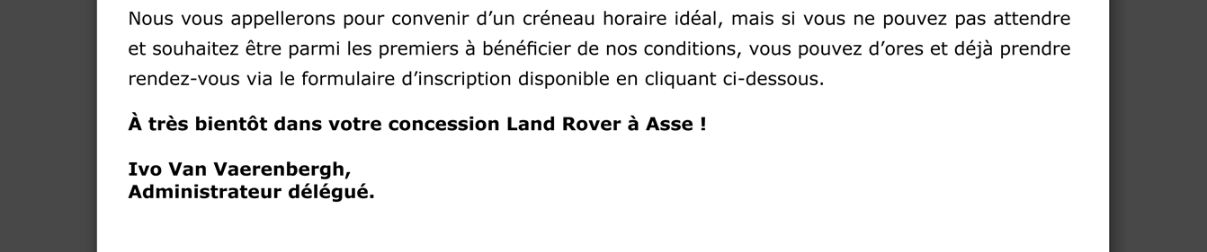 Nous vous appellerons pour convenir d’un créneau horaire idéal, mais si vous ne pouvez pas attendre et souhaitez être parmi les premiers à bénéficier de nos conditions, vous pouvez d’ores et déjà prendre rendez-vous via le formulaire d’inscription disponible en cliquant ci-dessous. 
