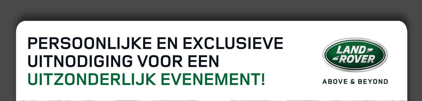 PERSOONLIJKE EN EXCLUSIEVE UITNODIGING VOOR EEN UITZONDERLIJK EVENEMENT!