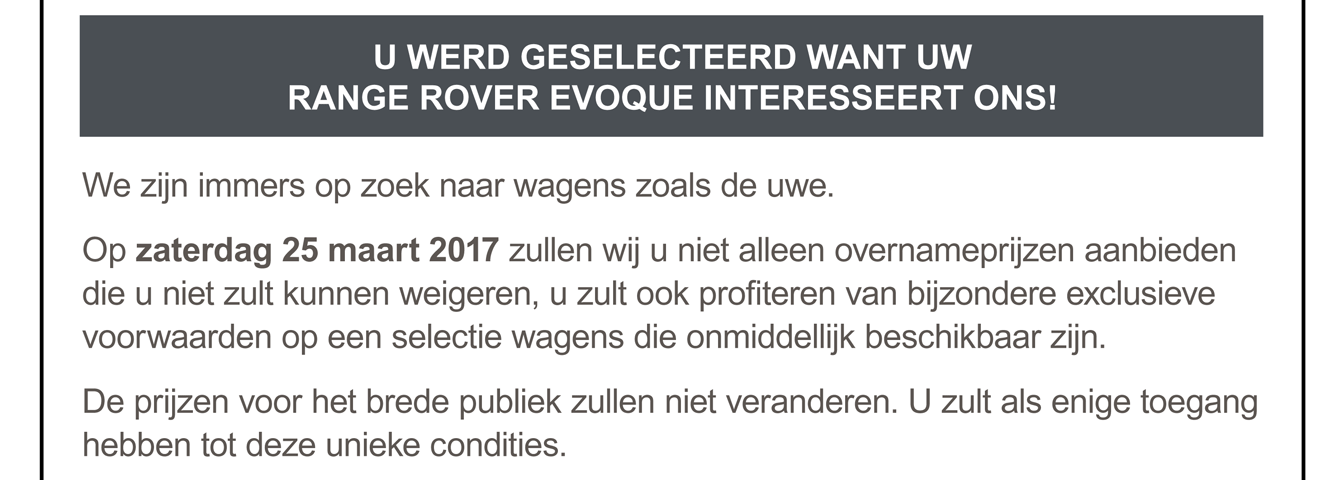 U WERD GESELECTEERD WANT UW RANGE ROVER EVOQUE INTERESSEERT ONS!