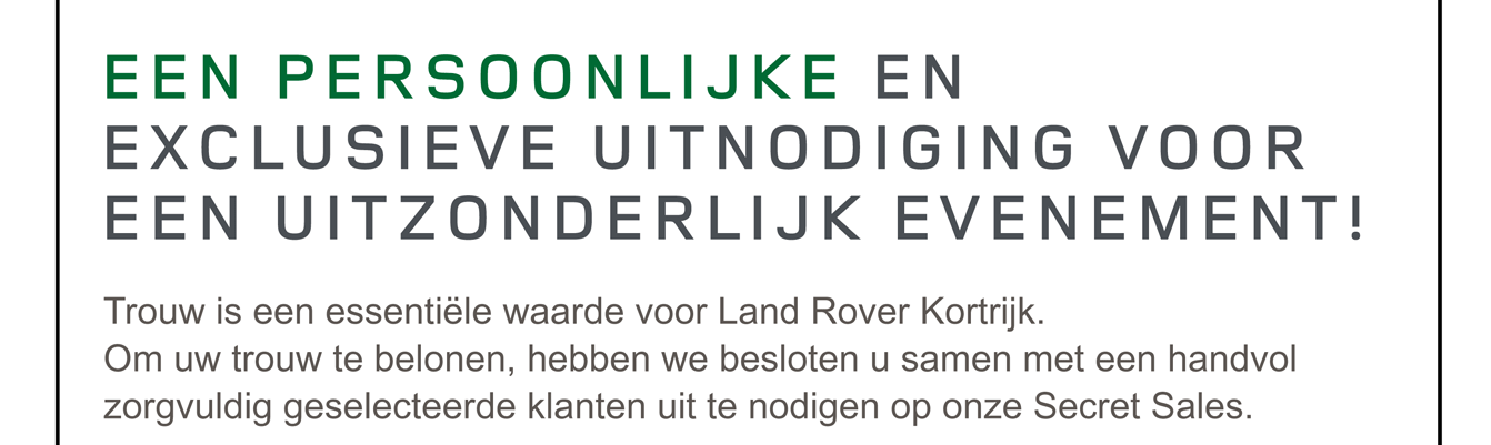 EEN PERSOONLIJKE EN EXCLUSIEVE UITNODIGING VOOR EEN UITZONDERLIJK EVENEMENT!