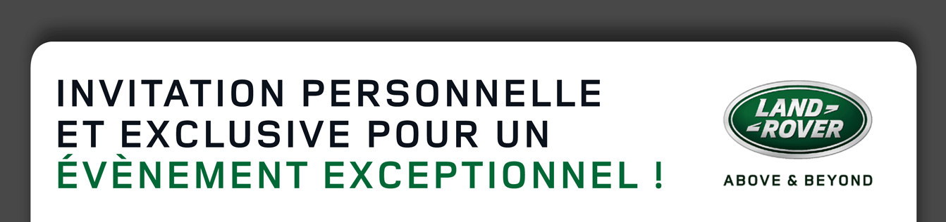 Invitation personnelle et exclusive pour un évènement exceptionnel