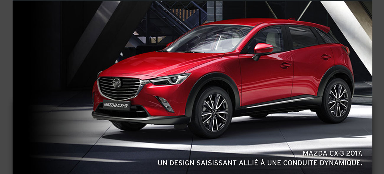 MAZDA CX-3 2017. UN DESIGN SAISISSANT ALLIÉ À UNE CONDUITE DYNAMIQUE