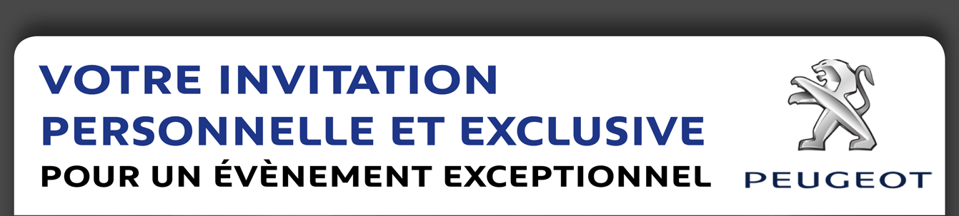 Votre invitation personnelle et exclusive pour un évènement exceptionnel