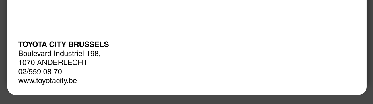 TOYOTA CITY BRUSSELS Boulvard Industriel 198, 1070 ANDERLECHT 02/559 08 70