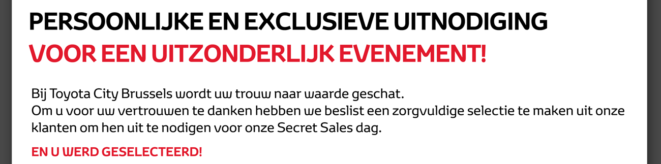 PERSOONLIJKE EN EXCLUSIEVE UITNODIGING VOOR EEN UITZONDERLIJK EVENEMENT!
