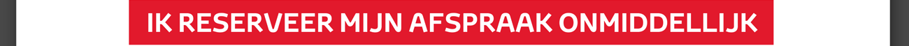 IK RESERVEER MIJN AFSPRAAK ONMIDDELLIJK