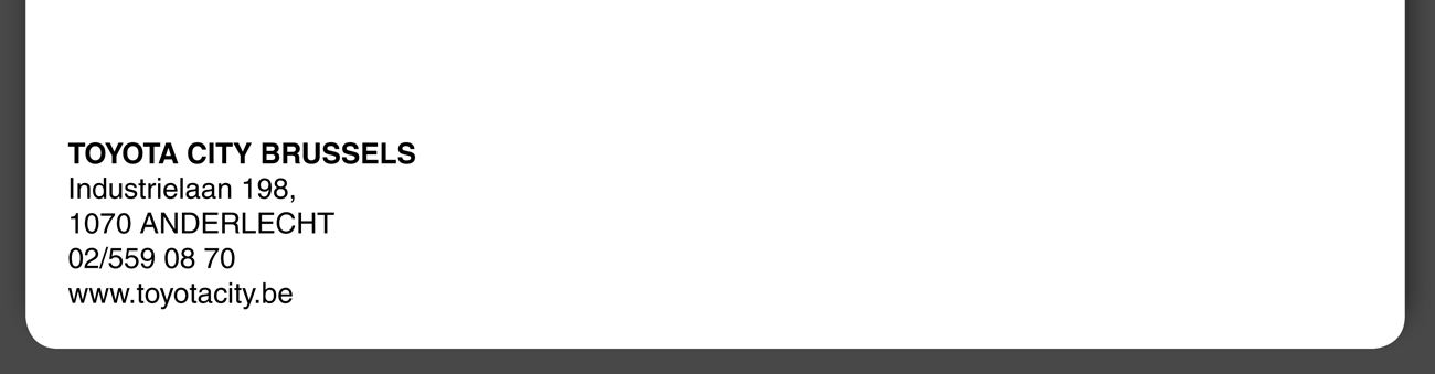 TOYOTA CITY BRUSSELS Industrielaan 198, 1070 ADERLECHT 02/559 08 70