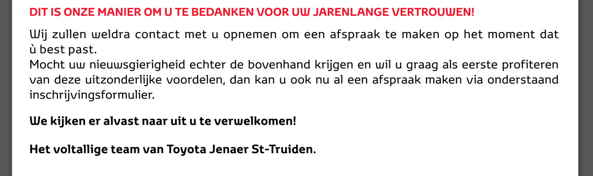 DIT IS ONZE MANIER OM U TE BEDANKEN VOOR UW JARENLANGE VERTROUWEN!