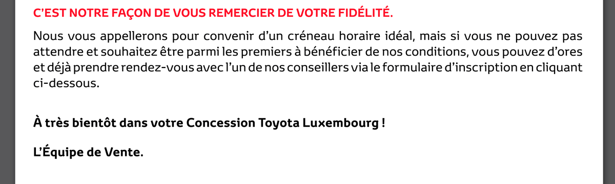 C'EST NOTRE FAÇON DE VOUS REMERCIER DE VOTRE FIDÉLITÉ.