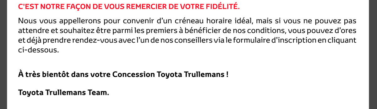 C'est notre façon de vous remercier de votre fidélité.