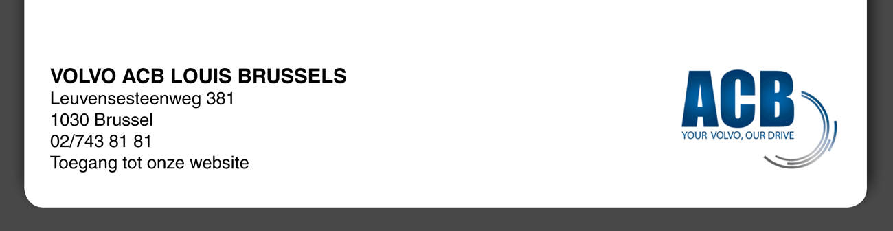 VOLVO ACB LOUIS BRUSSELS Leuvensesteenweg 381 1030 Brussel 02/743 81 81
